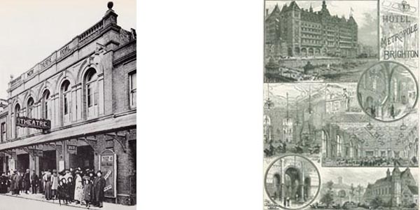 The New Theatre Royal, Worthing, in 1909 and The Metropole Hotel, Brighton.